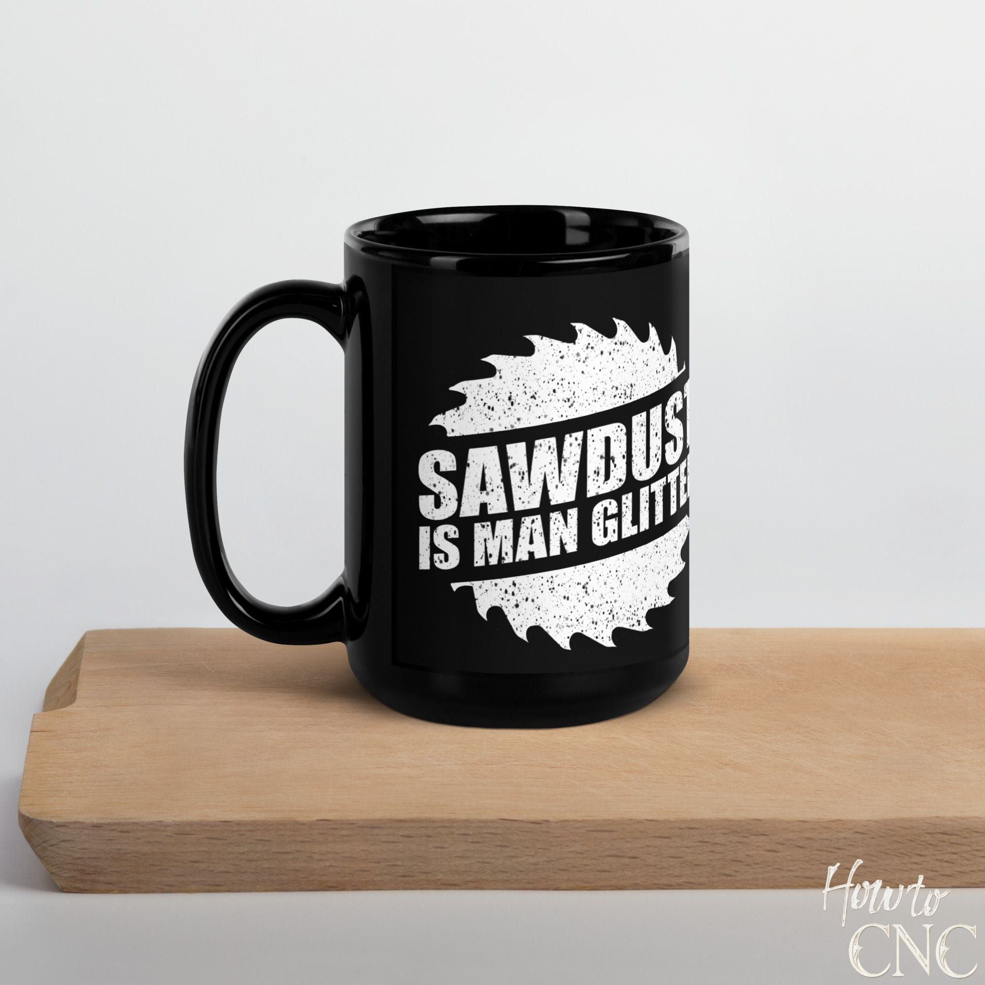 Funny Woodworking Mug - Saw Dust Is Man Glitter Coffee Mug - Free Shipping