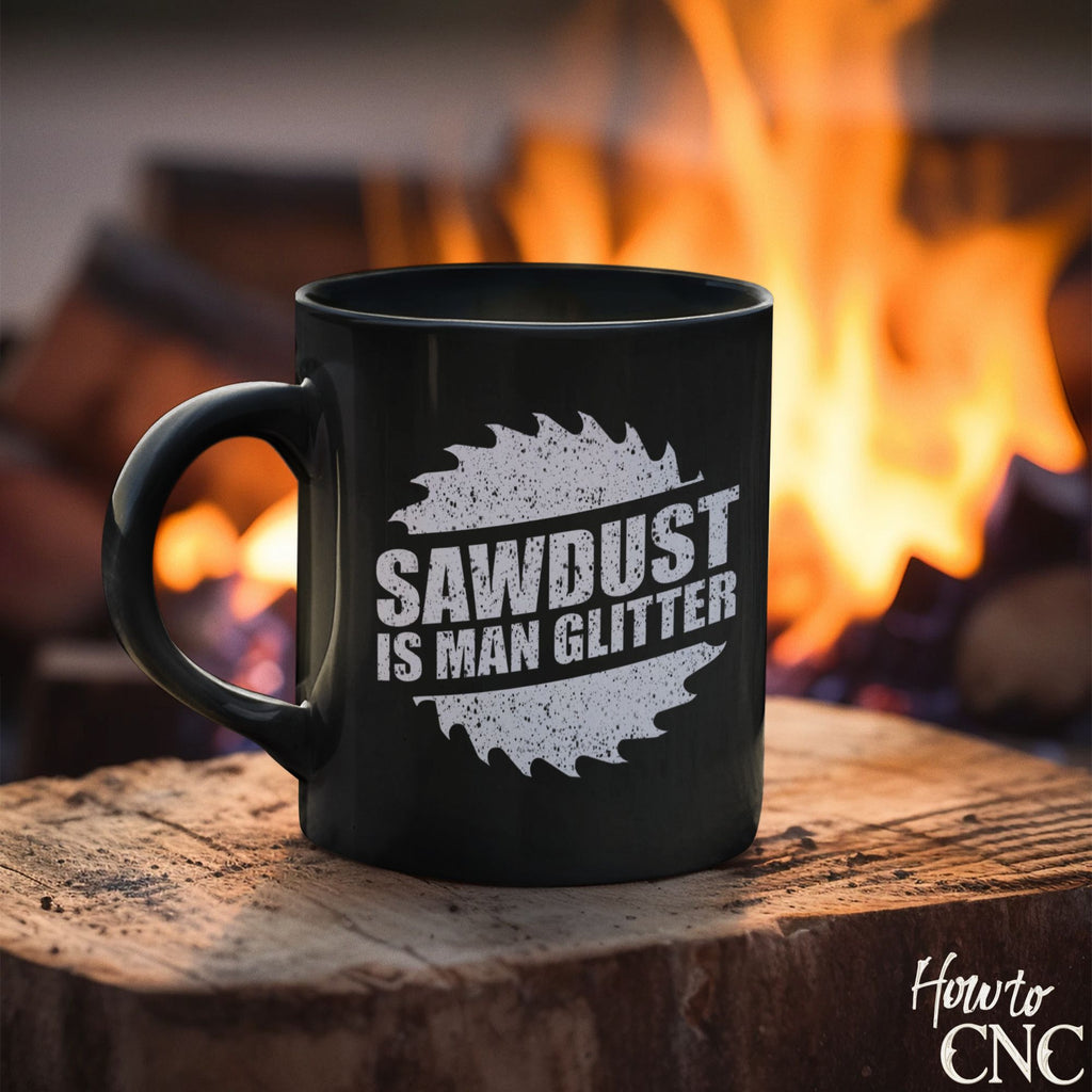Funny Woodworking Mug - Saw Dust Is Man Glitter Coffee Mug - Free Shipping