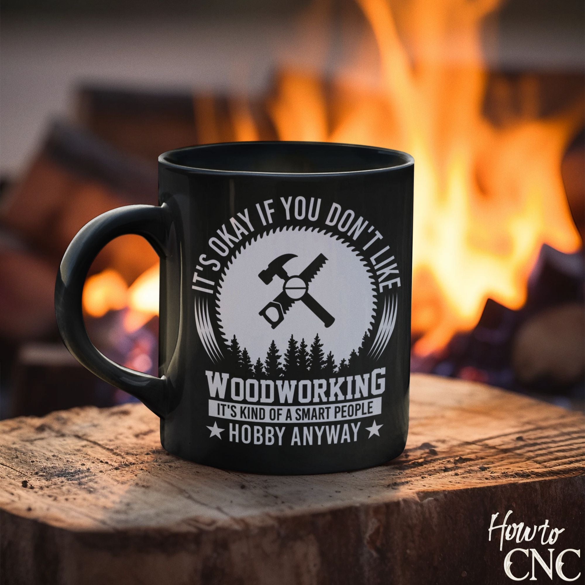 Funny Woodworking Mug – It's Okay If You Don't Like Woodworking It's Kind Of A Smart People Hobby Anyway  - Free Shipping