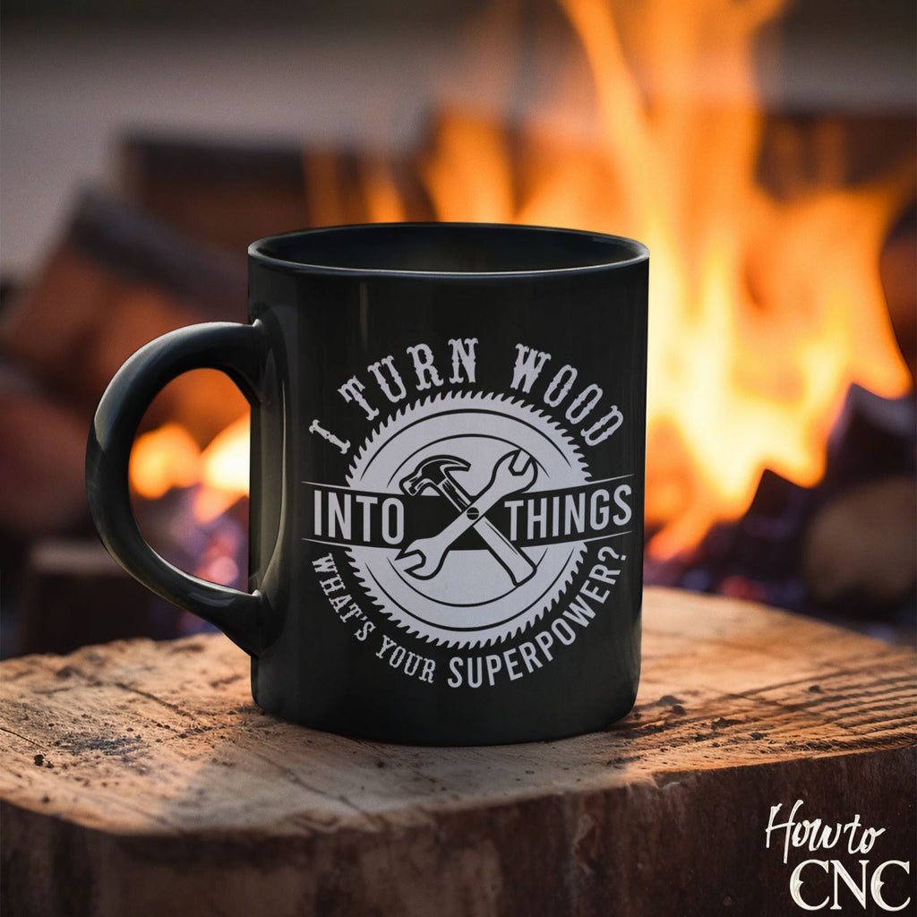 Funny Woodworking Mug – I Turn Wood Into Things What's Your Superpower - Free Shipping