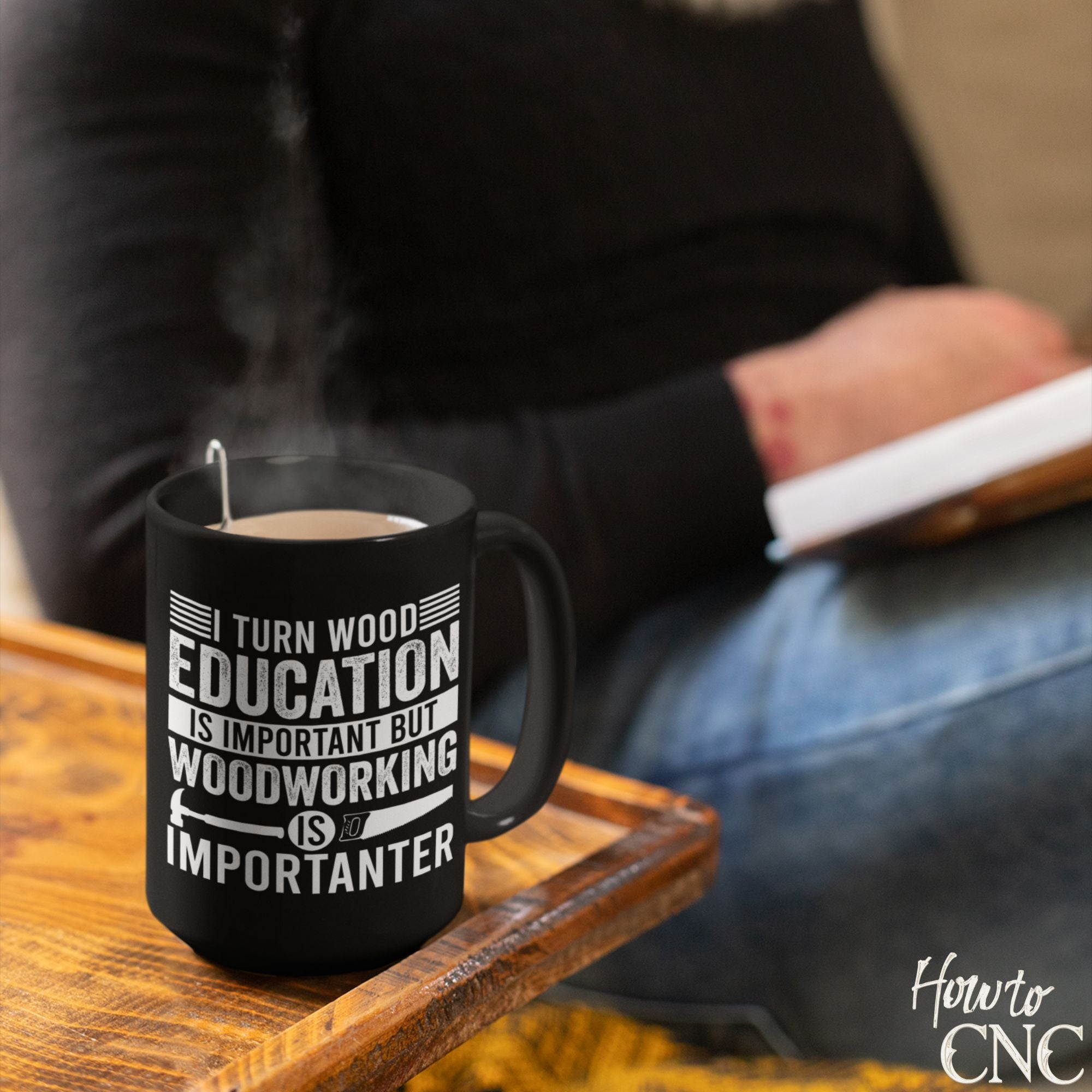 Funny Woodworking Mug – I Turn Wood Education Is Important But Woodworking Is Importanter - Free Shipping