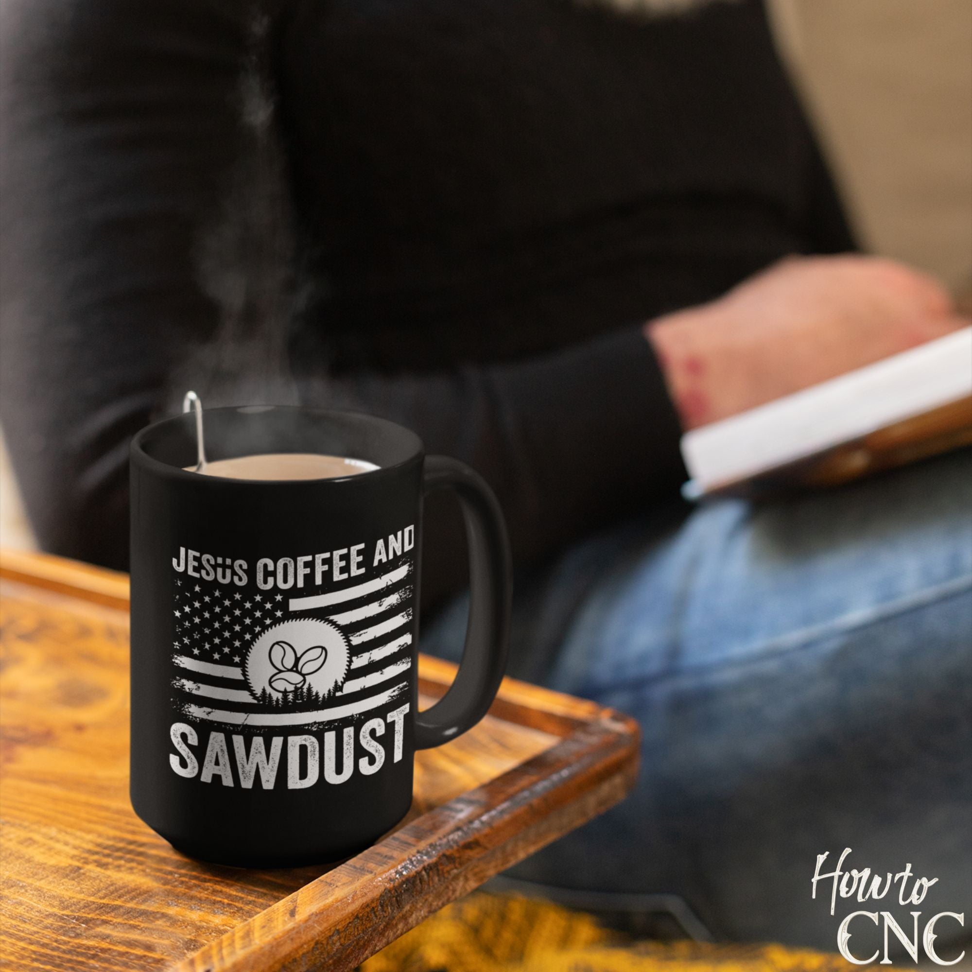 Funny Woodworking Mug – Jesus Coffee And Sawdust - Free Shipping