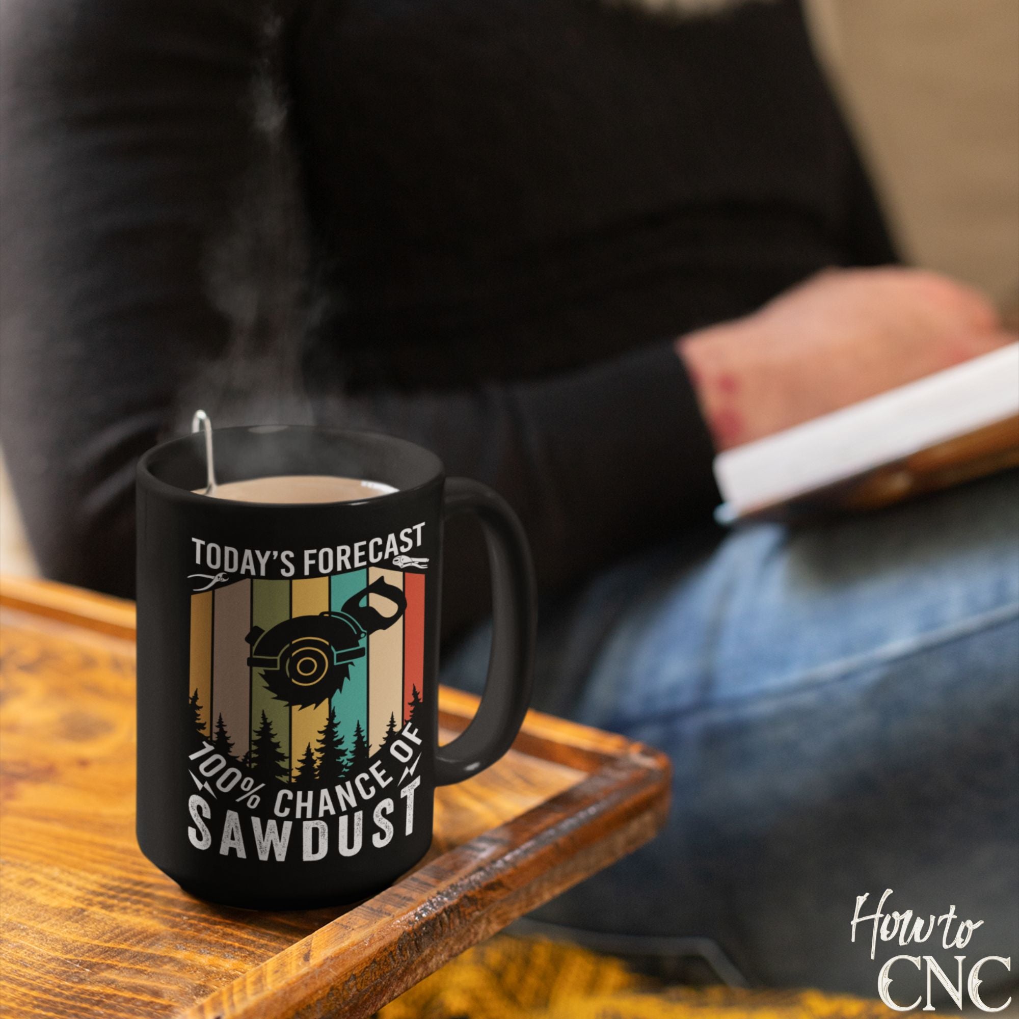 Funny Woodworking Mug - Today's Forecast 100% Chance Of Sawdust - Free Shipping