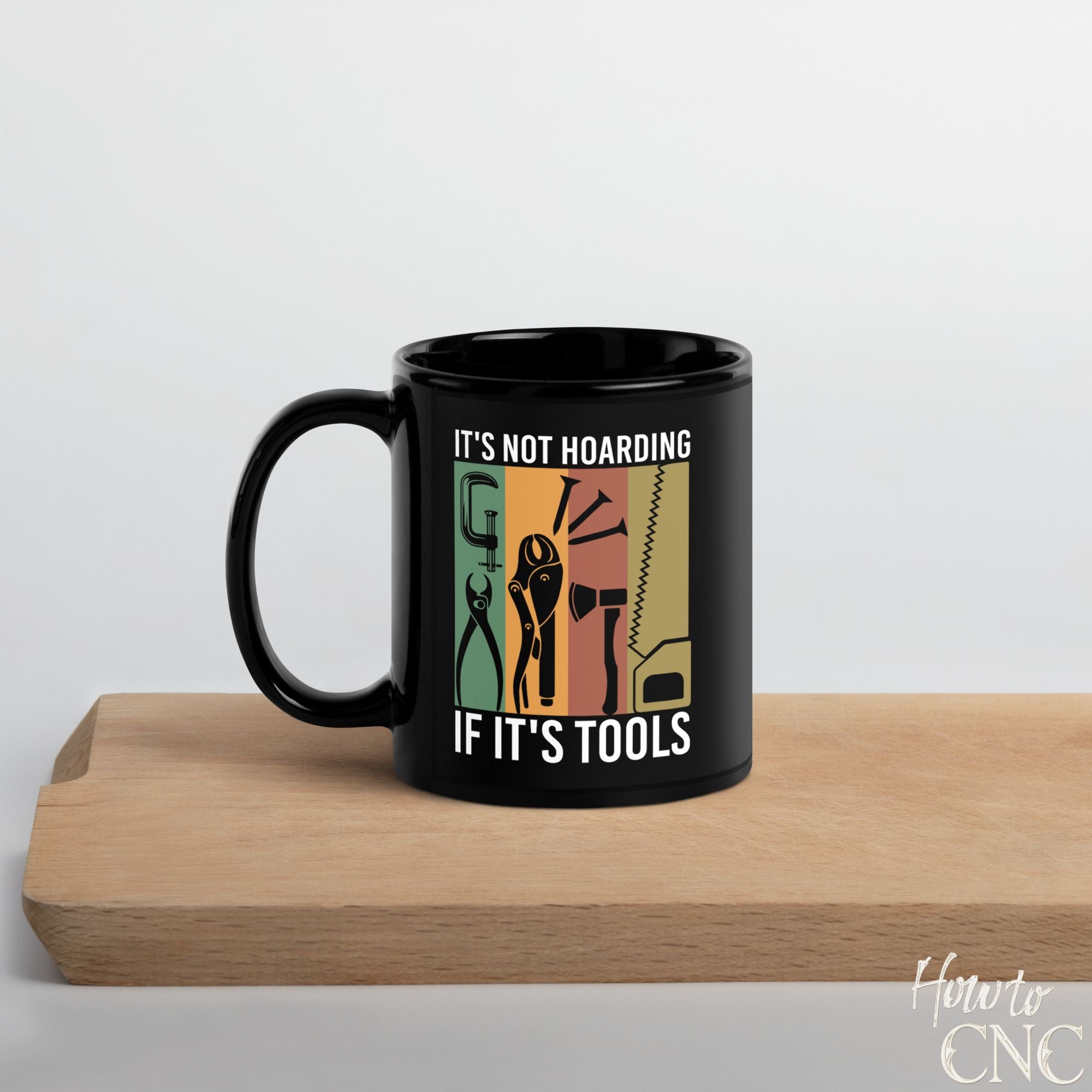 Funny Woodworking Mug – It's Not Hoarding If It's Tools - Free Shipping