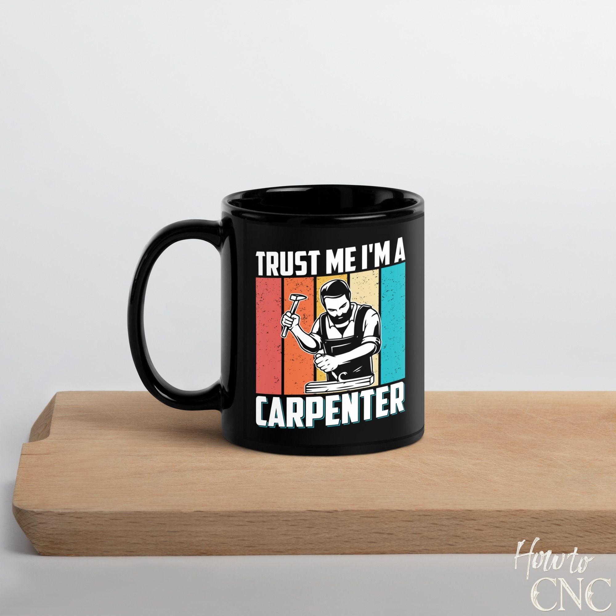Funny Woodworking Mug - Trust Me I'm a Carpenter - Free Shipping