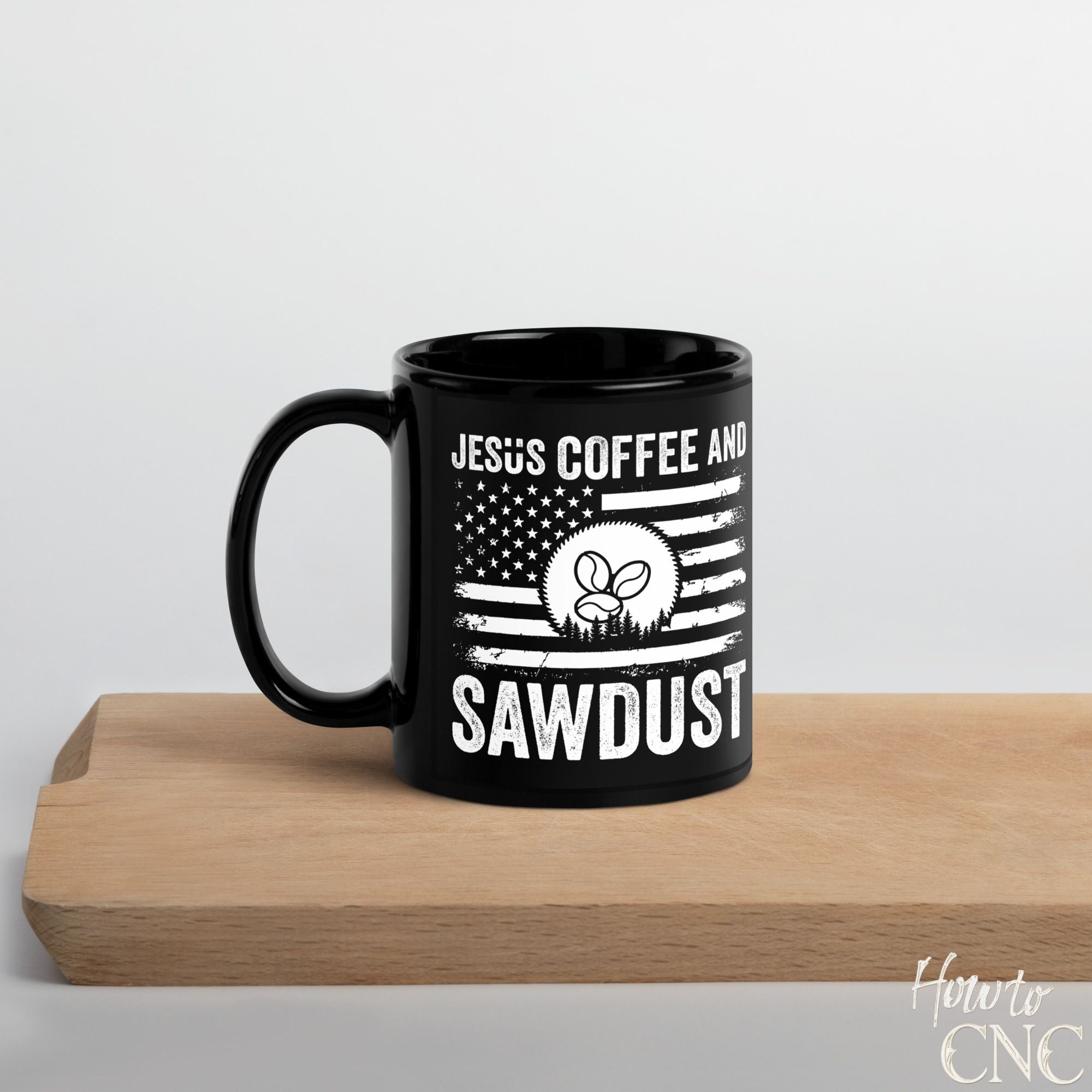 Funny Woodworking Mug – Jesus Coffee And Sawdust - Free Shipping
