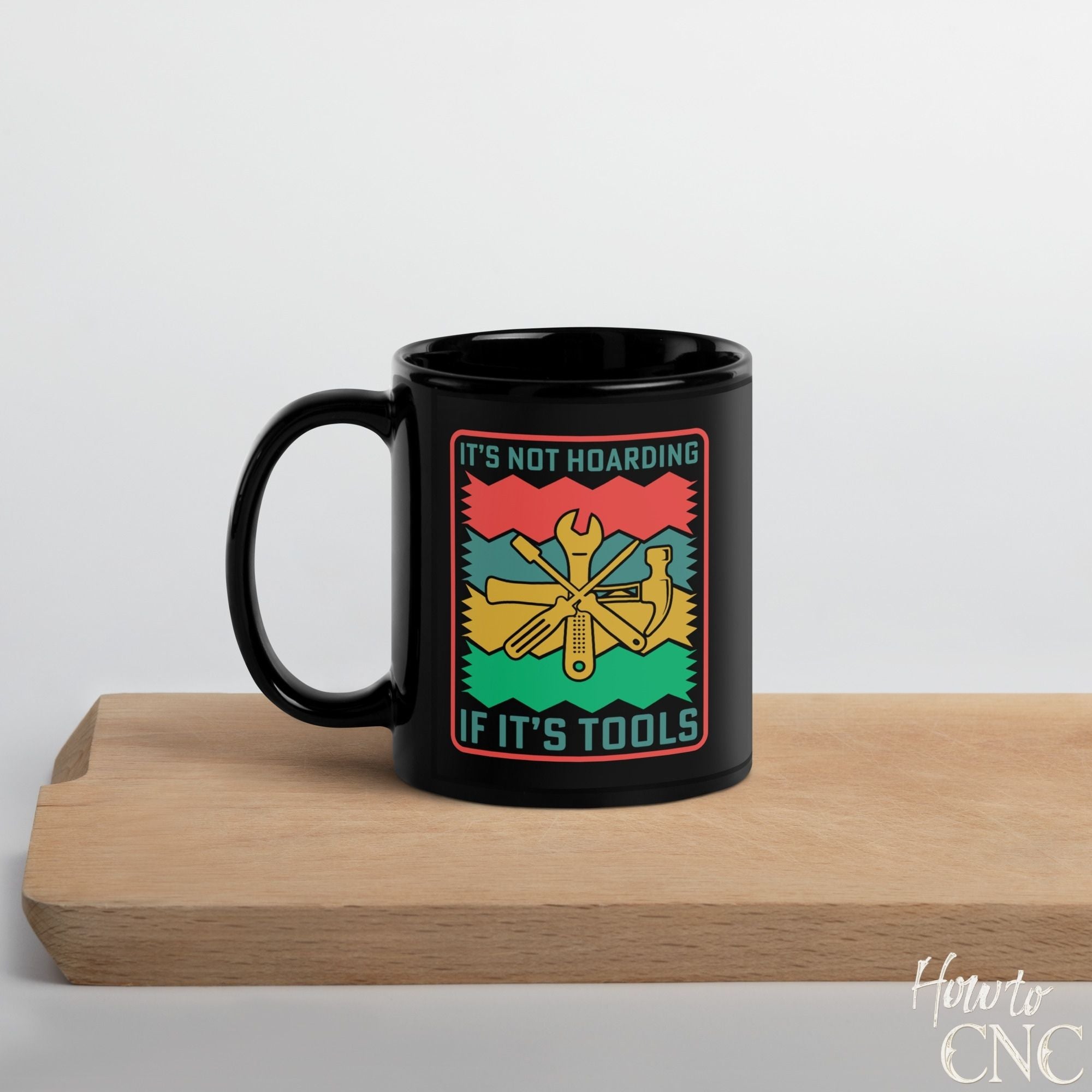 Funny Woodworking Mug - It's Not Hoarding If It's Tools - Free Shipping