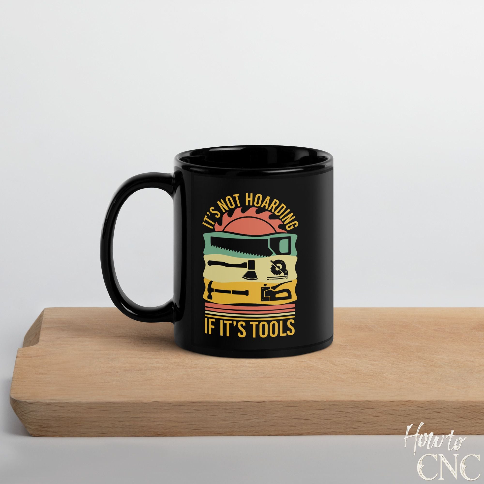 Funny Woodworking Mug – It's Not Hoarding If It's Tools - Free Shipping