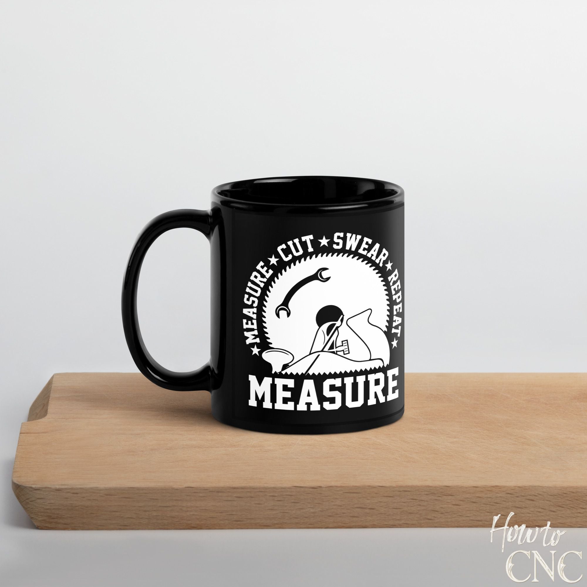 Funny Woodworking Mug – Measure, Measure, Cut, Swear, Repeat - Free Shipping