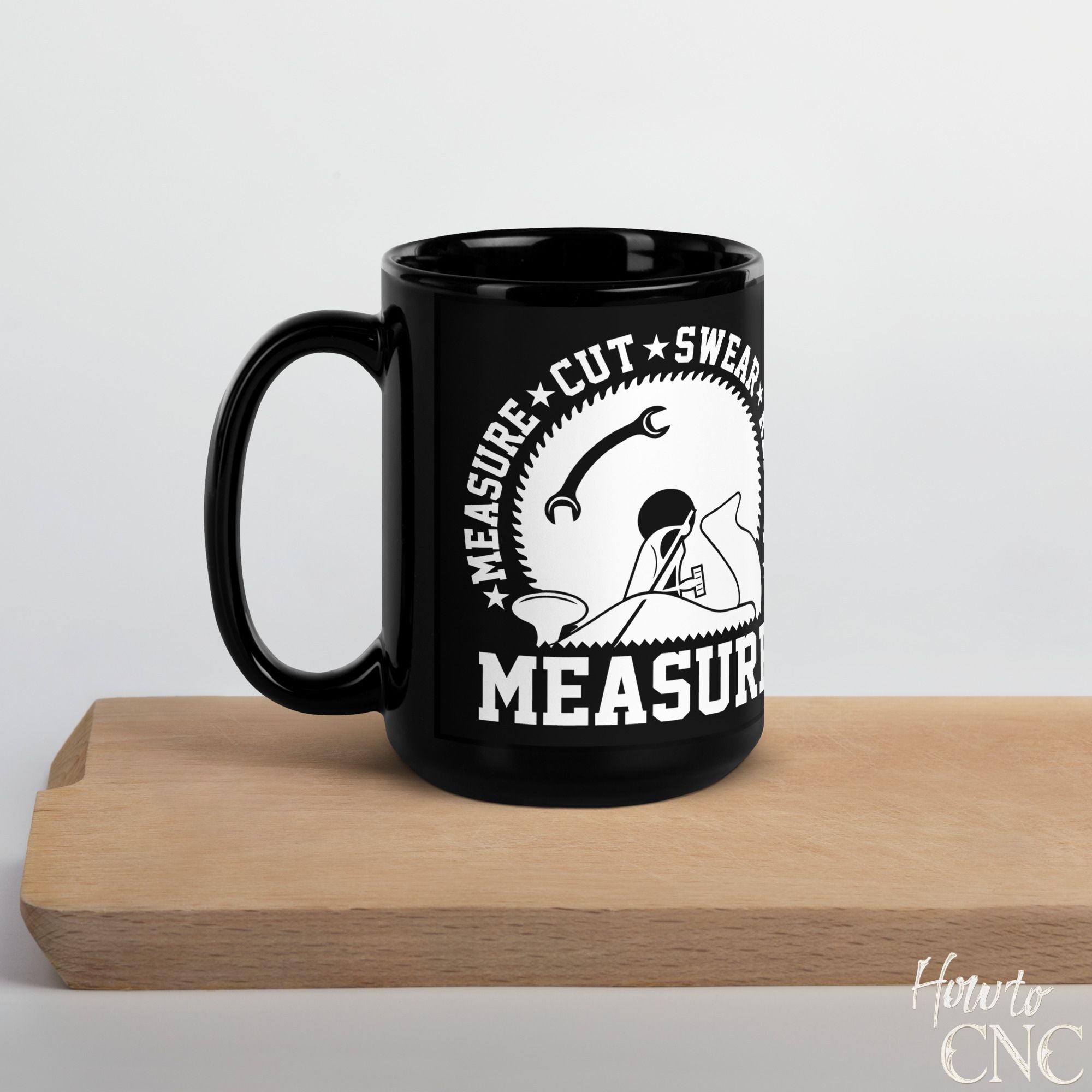 Funny Woodworking Mug – Measure, Measure, Cut, Swear, Repeat - Free Shipping