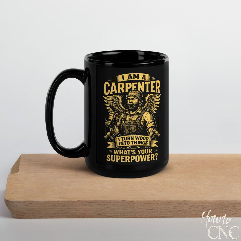 Funny Woodworking Mug - I'm A Carpenter, I Turn Wood Into Things, What’s Your Superpower - Free Shipping