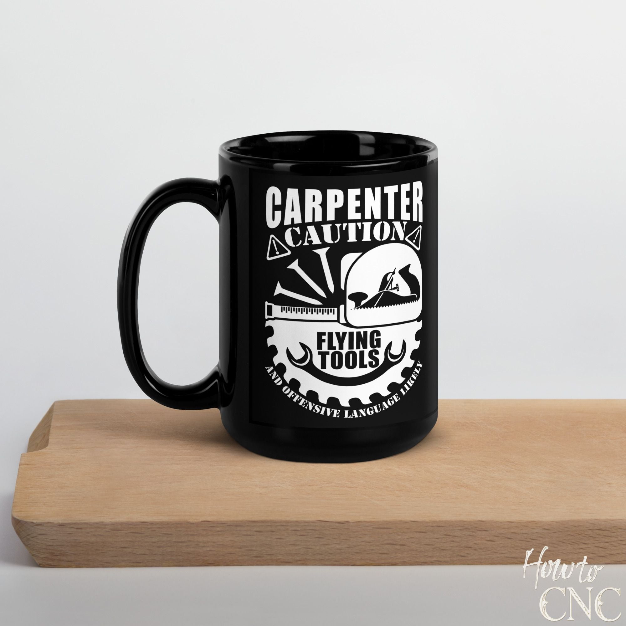 Funny Woodworking Mug – Carpenter Caution Flying Tools And Offensive Language Likely - Free Shipping