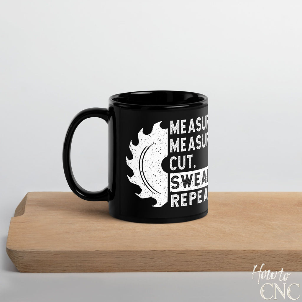 Funny Woodworking Mug – Measure Measure Cut Swear Repeat Coffee Mug - Free Shipping