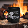 Funny Woodworking Mug – Measure Measure Cut Swear Repeat Coffee Mug - Free Shipping