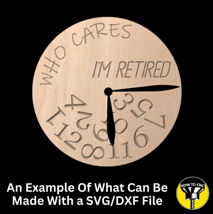Who Cares I'm Retired Clock SVG File for CNC Routers, Clock STL File, CNC Router Clock File (Digital Download)