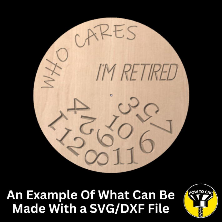 Who Cares I'm Retired Clock SVG File for CNC Routers, Clock STL File, CNC Router Clock File (Digital Download)